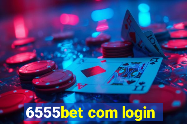 6555bet com login